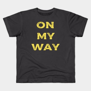 On My Way Kids T-Shirt
